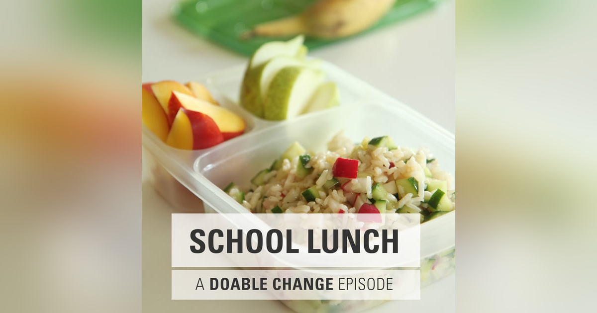 Doable Change: Packing healthy school lunches Doable Change: Packing healthy school lunches