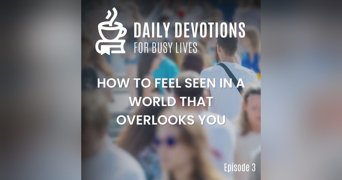 How to Feel Seen in a World That Overlooks You How to Feel Seen in a World That Overlooks You