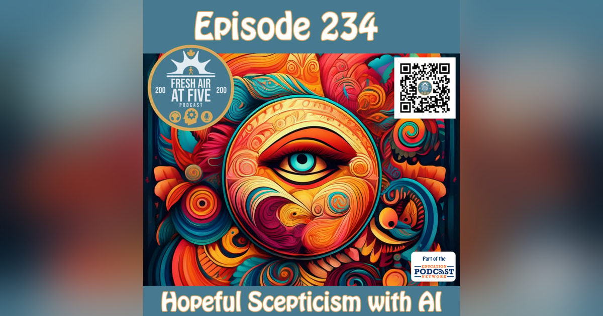 Hopeful Scepticism with AI - FAAF 234 Hopeful Scepticism with AI - FAAF 234