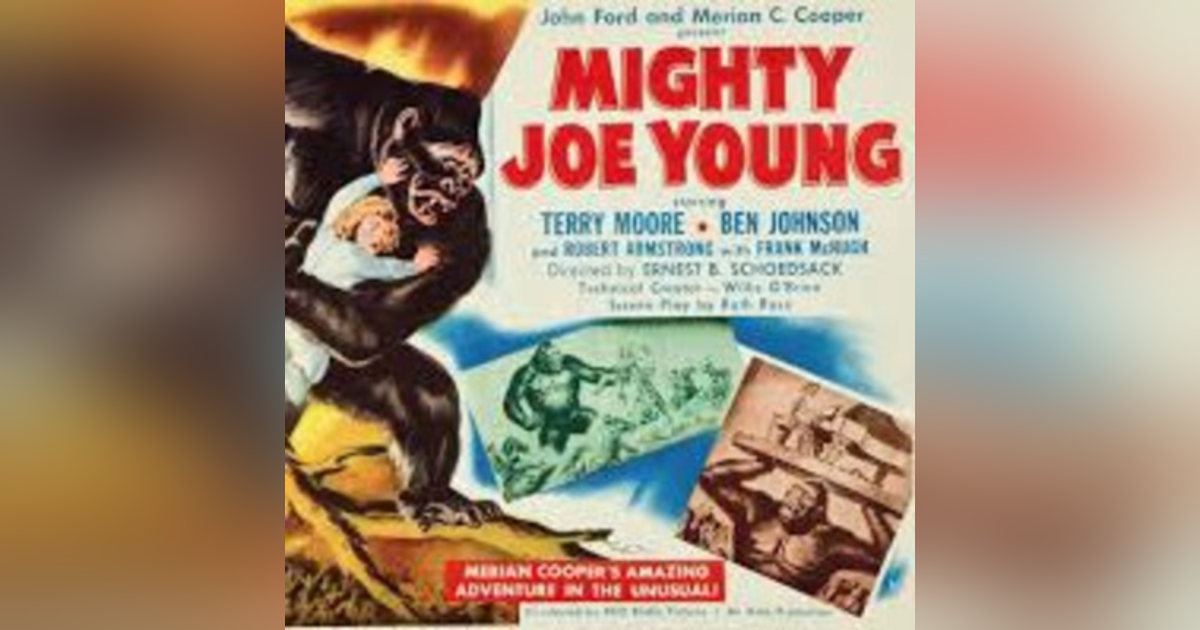 Episode 3: Mighty Joe Young (1949) Episode 3: Mighty Joe Young (1949)