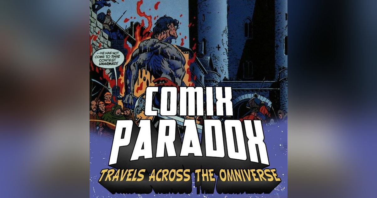 Ep.4 – Superman in the Middle Ages with Kal on Comix Paradox Ep.4 – Superman in the Middle Ages with Kal on Comix Paradox