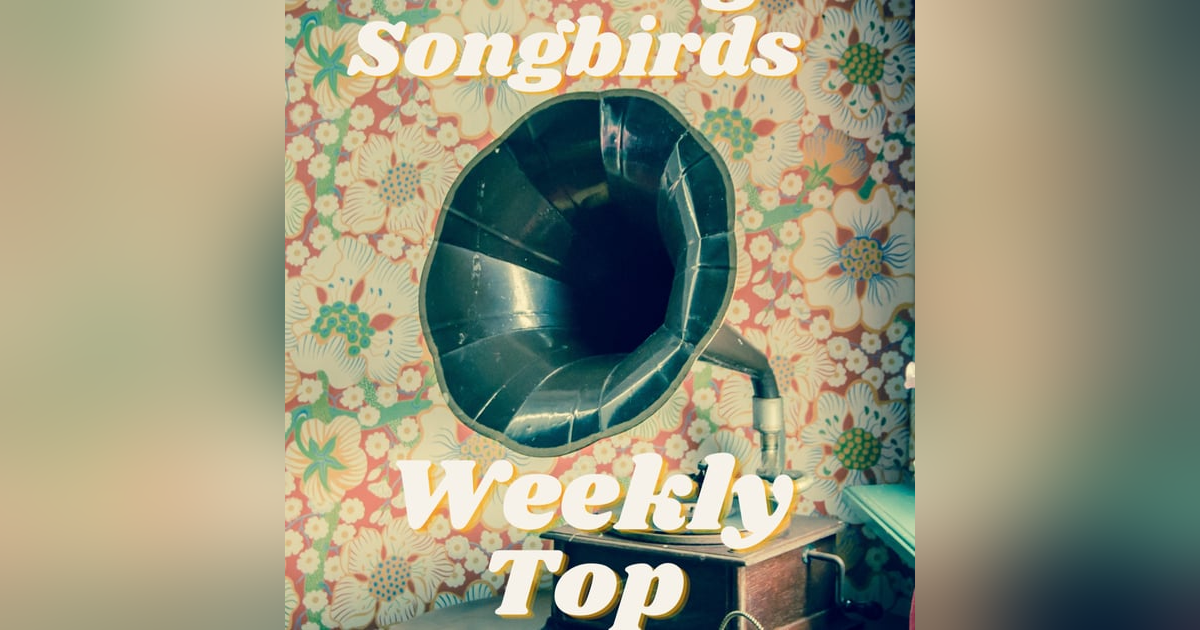 The Georgia Songbirds Weekly Top 10 Countdown Week 88 The Georgia Songbirds Weekly Top 10 Countdown Week 88