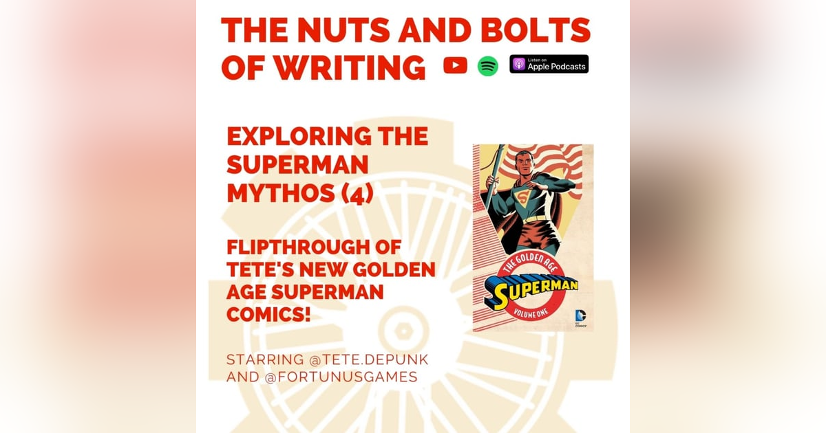 EP 133.25: Exploring the Superman Mythos (4): Flipthrough of Tete's Golden Age Superman Comics! EP 133.25: Exploring the Superman Mythos (4): Flipthrough of Tete's Golden Age Superman Comics!