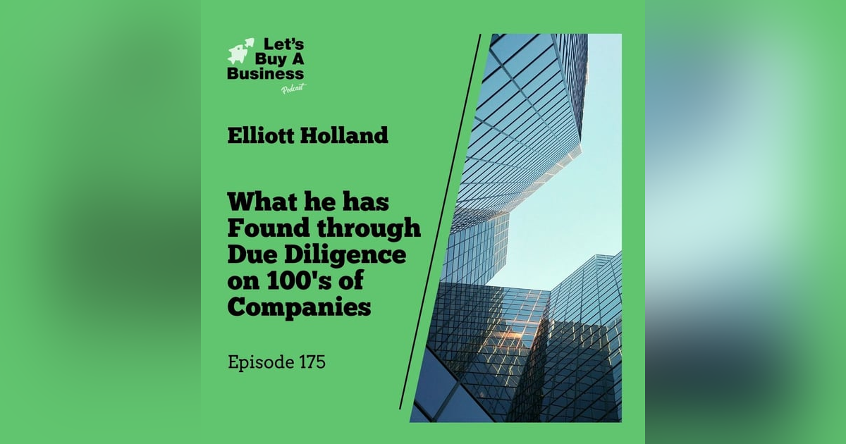 Elliott Holland - What He Has Found Through Due Diligence on 100's of Companies Elliott Holland - What He Has Found Through Due Diligence on 100's of Companies