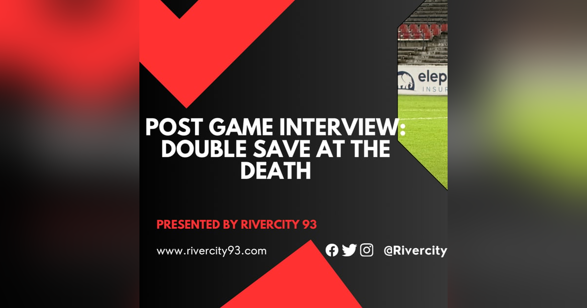 Post Game Interview: Double Save at the Death Post Game Interview: Double Save at the Death