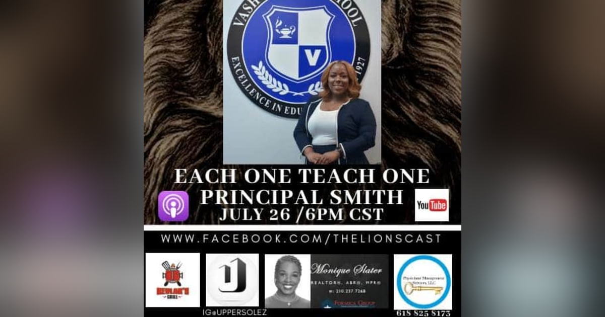 Each One Teach One with Principal Smith Each One Teach One with Principal Smith