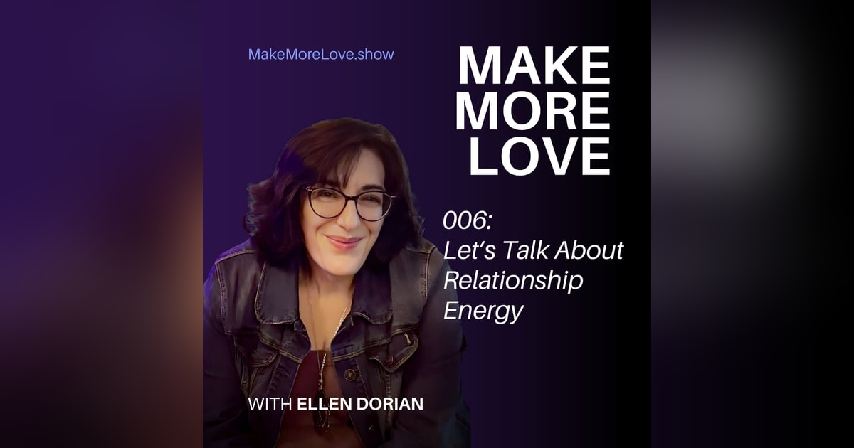 6: Power Up Your  Relationship Energy 6: Power Up Your  Relationship Energy