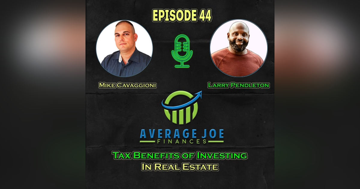 44. Tax Benefits of Investing in Real Estate with Larry Pendleton 44. Tax Benefits of Investing in Real Estate with Larry Pendleton