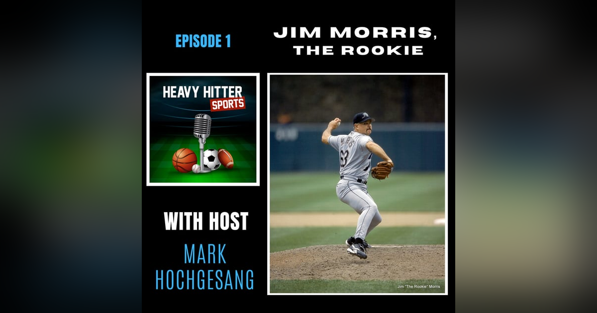 Jim Morris, The Rookie Jim Morris, The Rookie