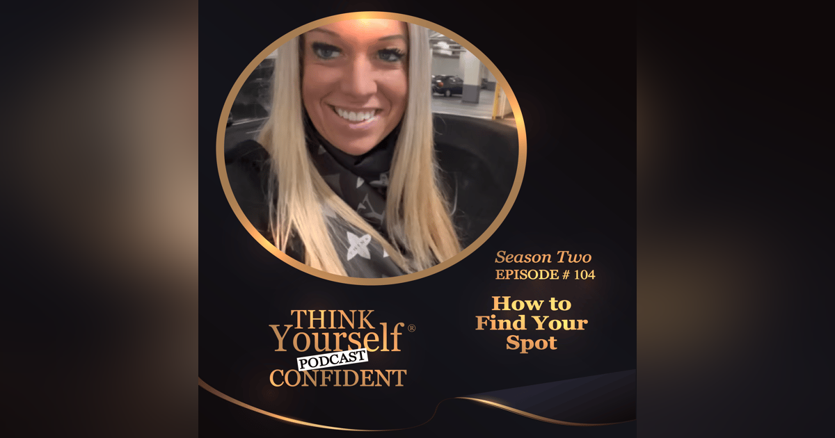 How to Find Your Spot How to Find Your Spot