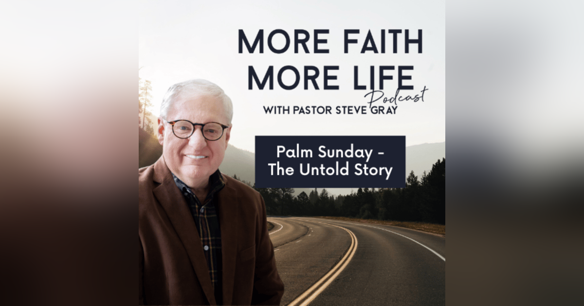 Palm Sunday - The Untold Story | #49 Palm Sunday - The Untold Story | #49