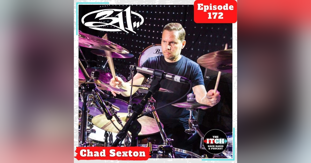 E172 A Conversation with Chad Sexton of 311 E172 A Conversation with Chad Sexton of 311