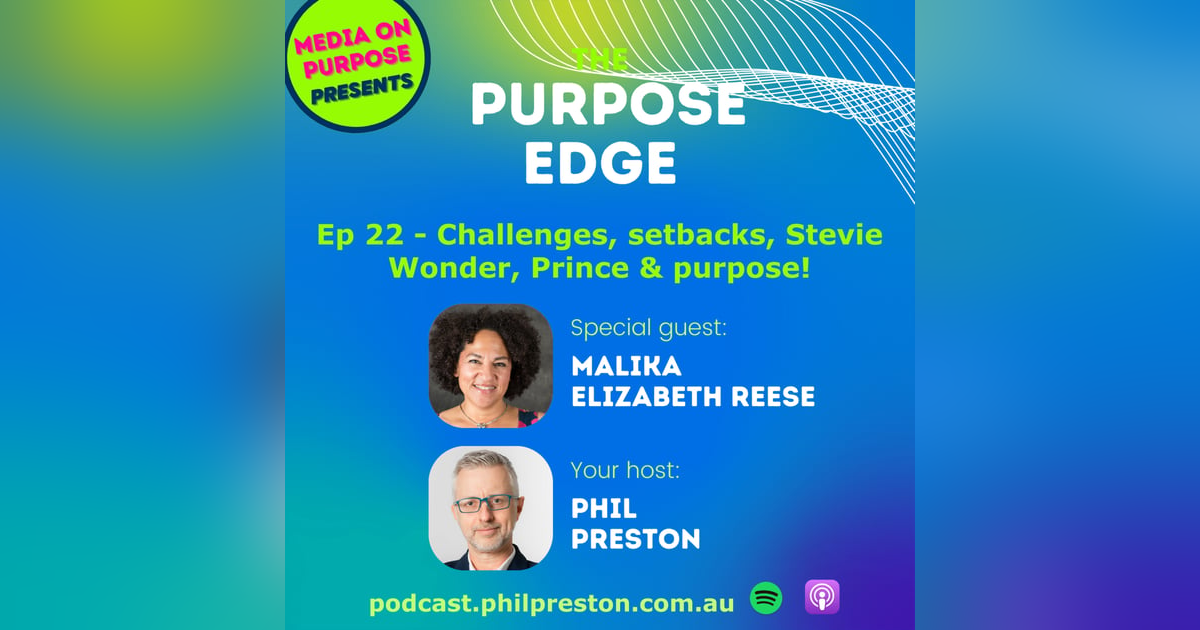 Ep 22 - Malika Elizabeth Reese on challenges, setbacks, Stevie Wonder, Prince & purpose! Ep 22 - Malika Elizabeth Reese on challenges, setbacks, Stevie Wonder, Prince & purpose!