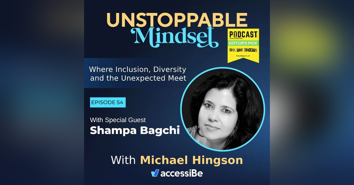 Episode 54 – Unstoppable Innovator with Shampa Bagchi Episode 54 – Unstoppable Innovator with Shampa Bagchi