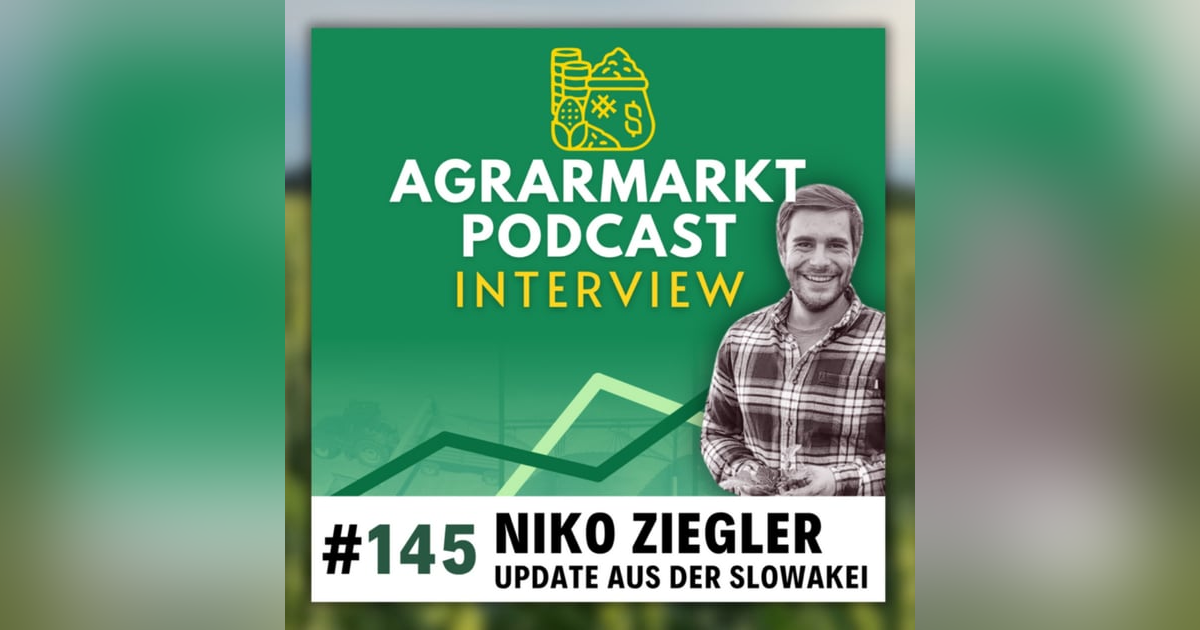 #145 🇸🇰 KI im Handel, USDA-Report & Update von Betriebsleiter Niko Ziegler aus der Slowakei #145 🇸🇰 KI im Handel, USDA-Report & Update von Betriebsleiter Niko Ziegler aus der Slowakei