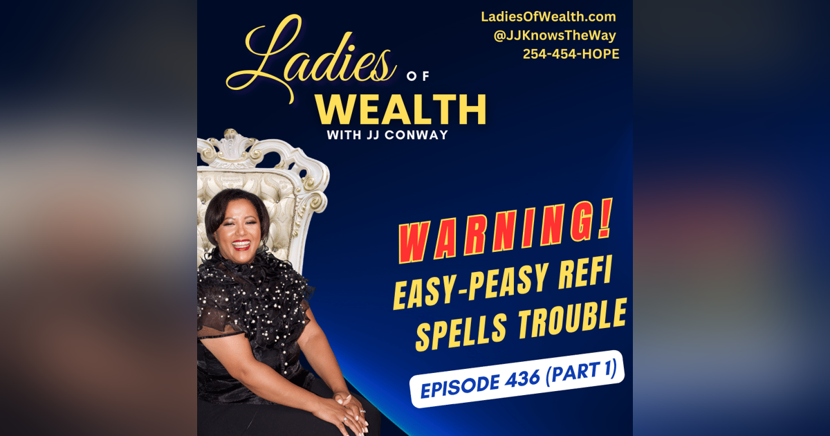 Episode 402: WARNING Easy-Peasy Refi is Trouble.mp3 Episode 402: WARNING Easy-Peasy Refi is Trouble.mp3