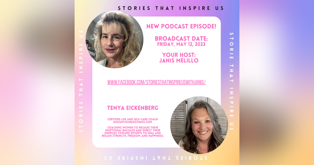 Stories That Inspire Us with Tenya Eickenberg - 05.12.23 Stories That Inspire Us with Tenya Eickenberg - 05.12.23