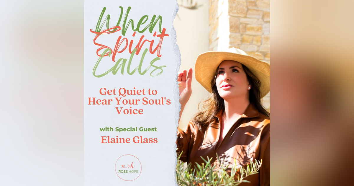 Get Quiet to Hear Your Soul’s Voice Get Quiet to Hear Your Soul’s Voice