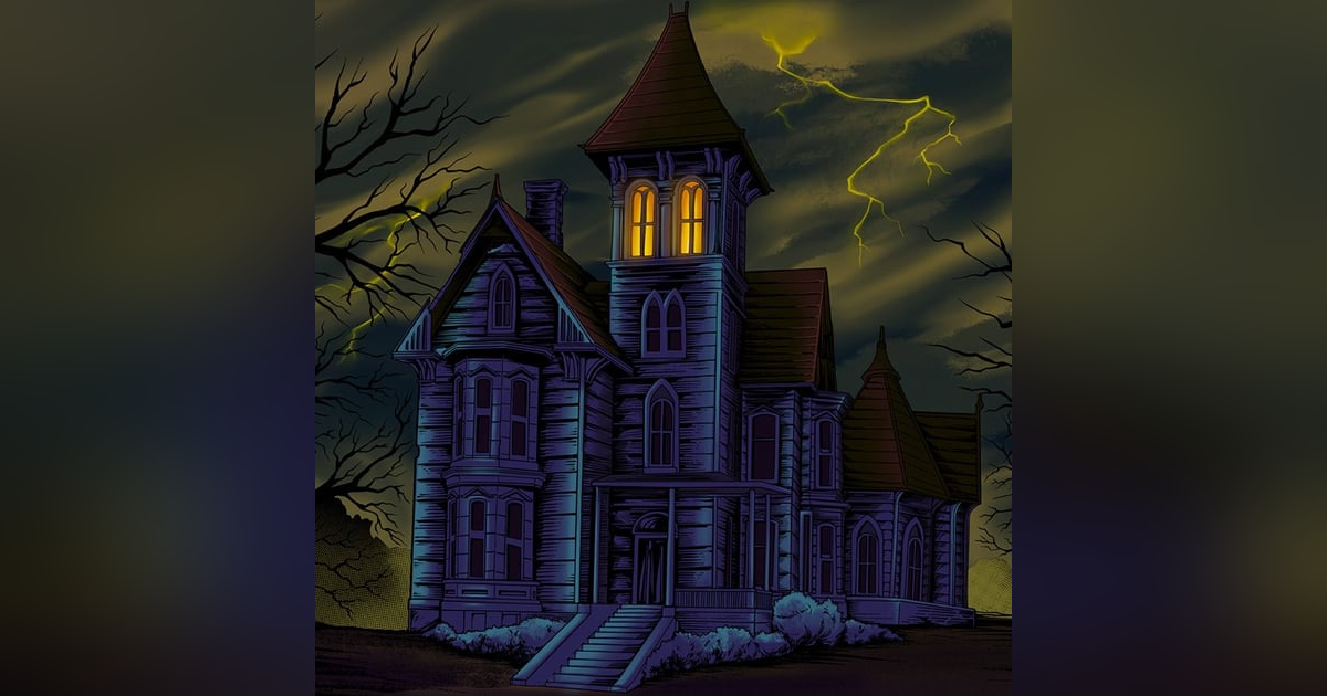 Ep.145 – Murder Mansion 2 of 4 - Who Will Escape, and What Will Be Left of Them? Ep.145 – Murder Mansion 2 of 4 - Who Will Escape, and What Will Be Left of Them?