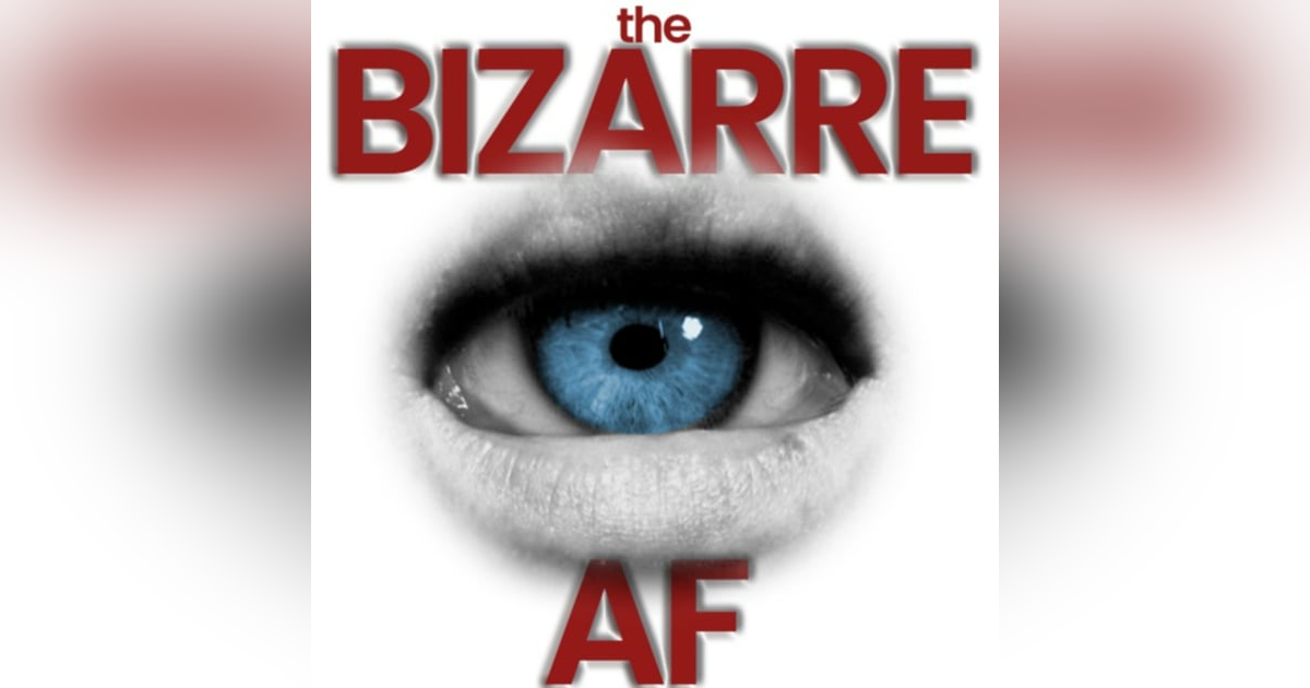 Introduction to The Bizarre AF Introduction to The Bizarre AF