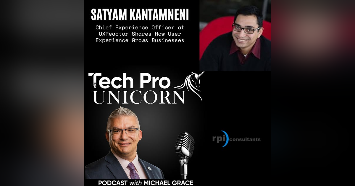 How Can A Focus On User Experience Grow Your Business - Satyam Kantamneni, Chief Experience Officer at UX Reactor How Can A Focus On User Experience Grow Your Business - Satyam Kantamneni, Chief Experience Officer at UX Reactor