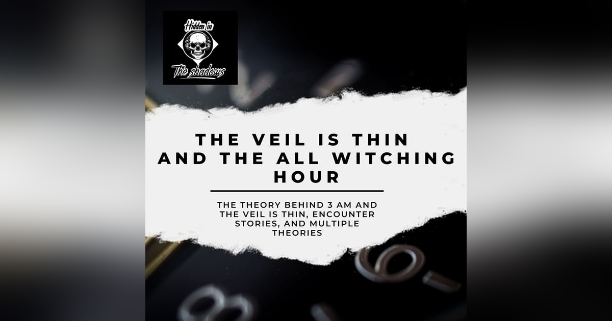 The Veil Is Thin & The All Witching Hour The Veil Is Thin & The All Witching Hour