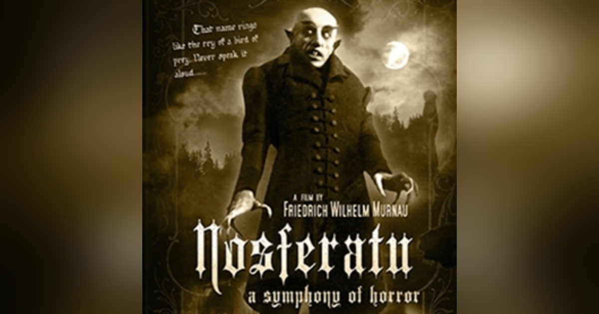 EPISODE 70: NOSFERATU EPISODE 70: NOSFERATU