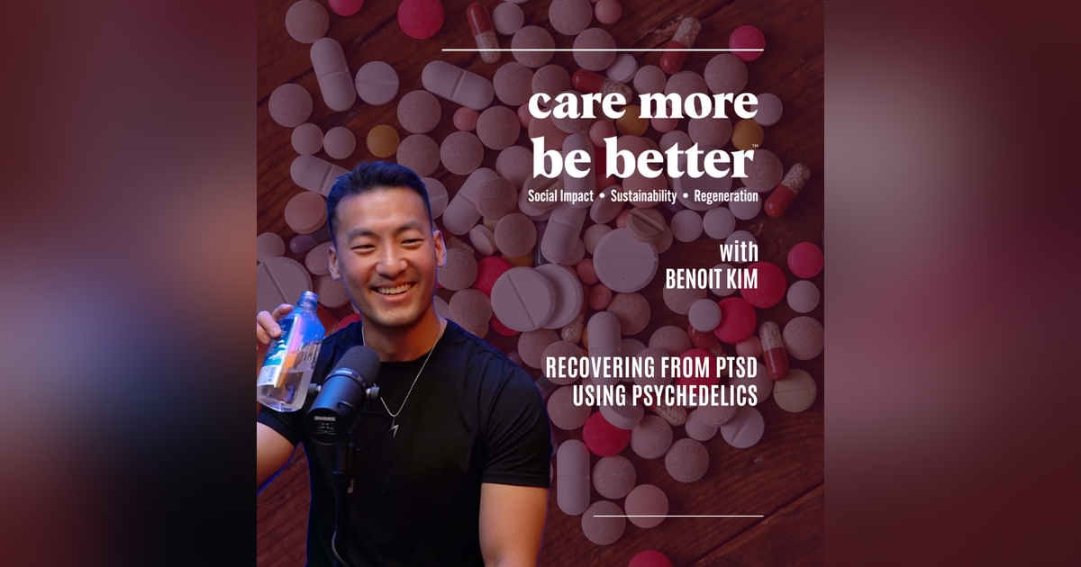 Recovering From PTSD Using Psychedelics With Benoit Kim Recovering From PTSD Using Psychedelics With Benoit Kim