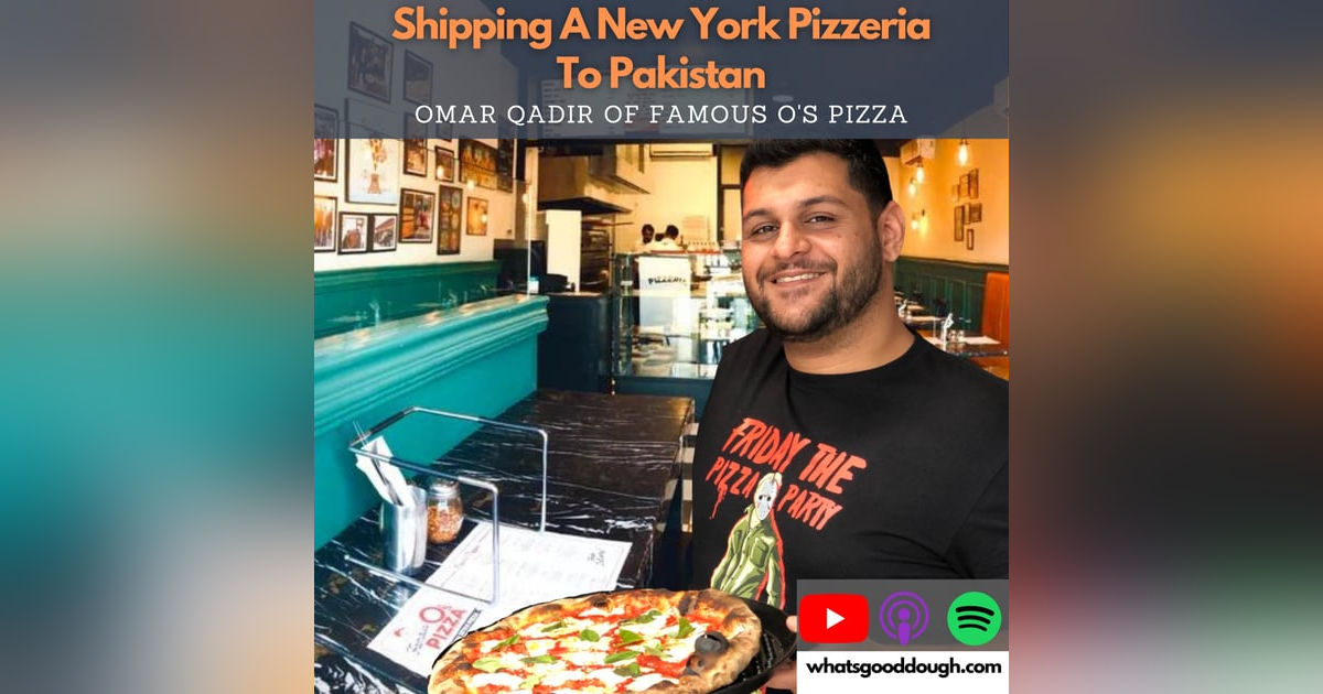 Shipping a New York Pizzeria to Pakistan with Omar Qadir of Famous O's Pizza Shipping a New York Pizzeria to Pakistan with Omar Qadir of Famous O's Pizza