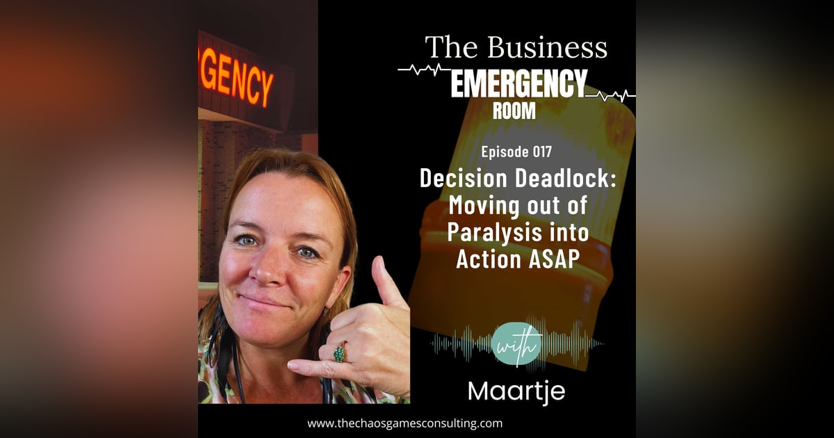 Decision Deadlock: Moving out of Paralysis into Action ASAP Decision Deadlock: Moving out of Paralysis into Action ASAP