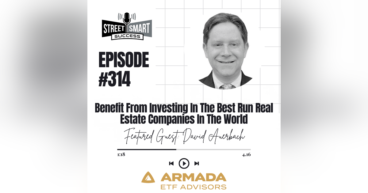 314: Benefit From Investing In The Best Run Real Estate Companies In The World 314: Benefit From Investing In The Best Run Real Estate Companies In The World