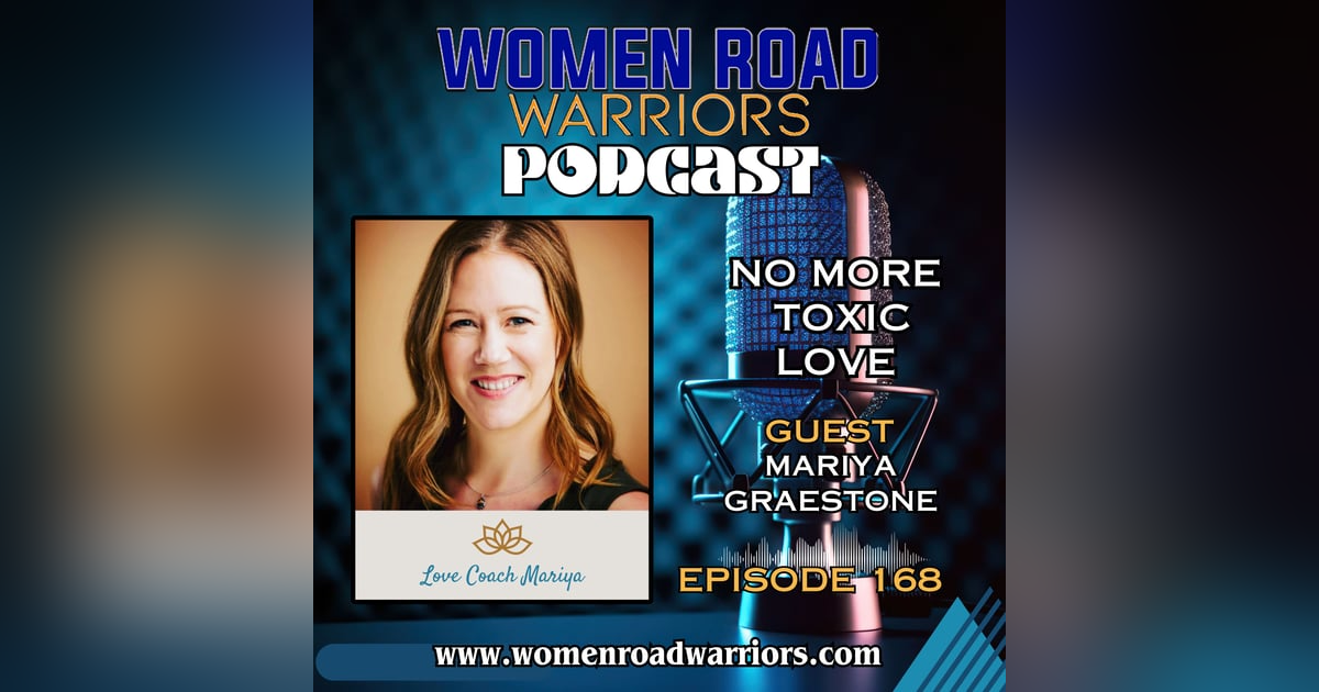 Break Free from Toxic Love with Mariya Graestone Break Free from Toxic Love with Mariya Graestone