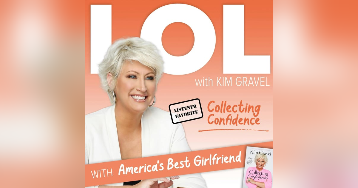 Listener Favorite: Collecting Confidence Listener Favorite: Collecting Confidence
