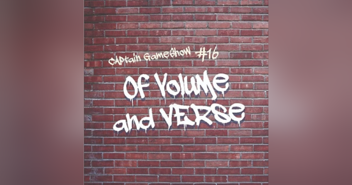 Episode 16: Of Volume and Verse Episode 16: Of Volume and Verse
