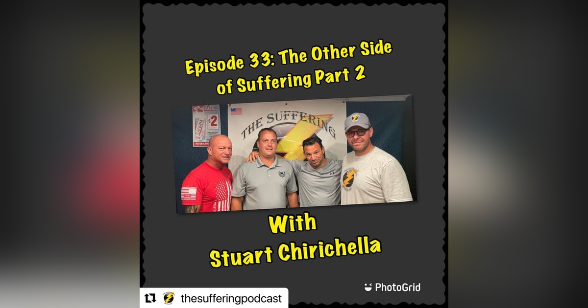 Episode 34:  The Other Side of Suffering Part 2 Episode 34:  The Other Side of Suffering Part 2