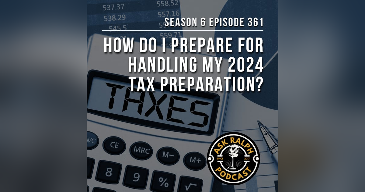 How do I prepare for handling my 2024 tax preparation? How do I prepare for handling my 2024 tax preparation?