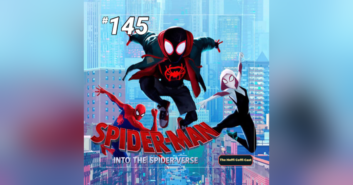 145 - Spider-Man: Into the Spider-Verse (2018) 145 - Spider-Man: Into the Spider-Verse (2018)