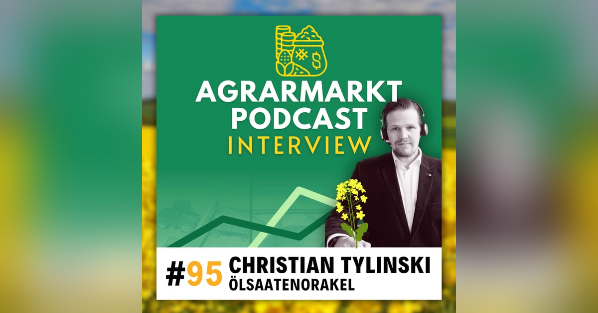 🛢️🌱 Ölsaatenmarkt durchleuchtet - Rapsinsider Christian Tylisnki legt uns die Karten 🛢️🌱 Ölsaatenmarkt durchleuchtet - Rapsinsider Christian Tylisnki legt uns die Karten