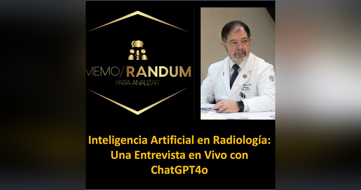 Inteligencia Artificial en Radiología: Una Entrevista en Vivo con ChatGPT4o. Inteligencia Artificial en Radiología: Una Entrevista en Vivo con ChatGPT4o.