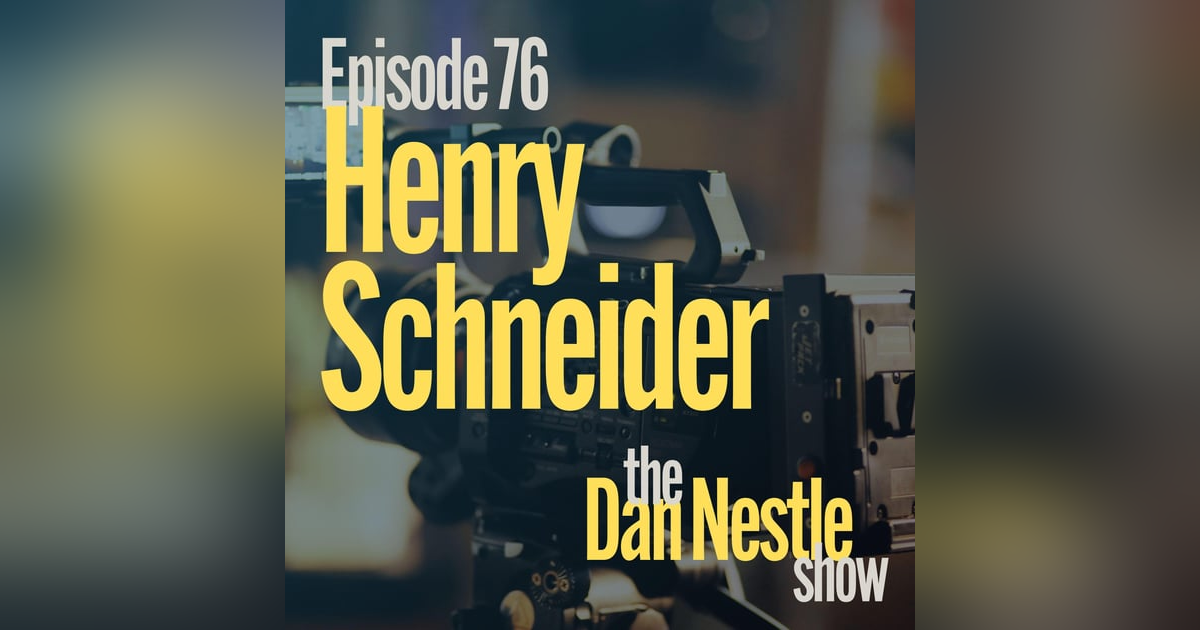 076: The Creator is a Learner with Henry Schneider 076: The Creator is a Learner with Henry Schneider