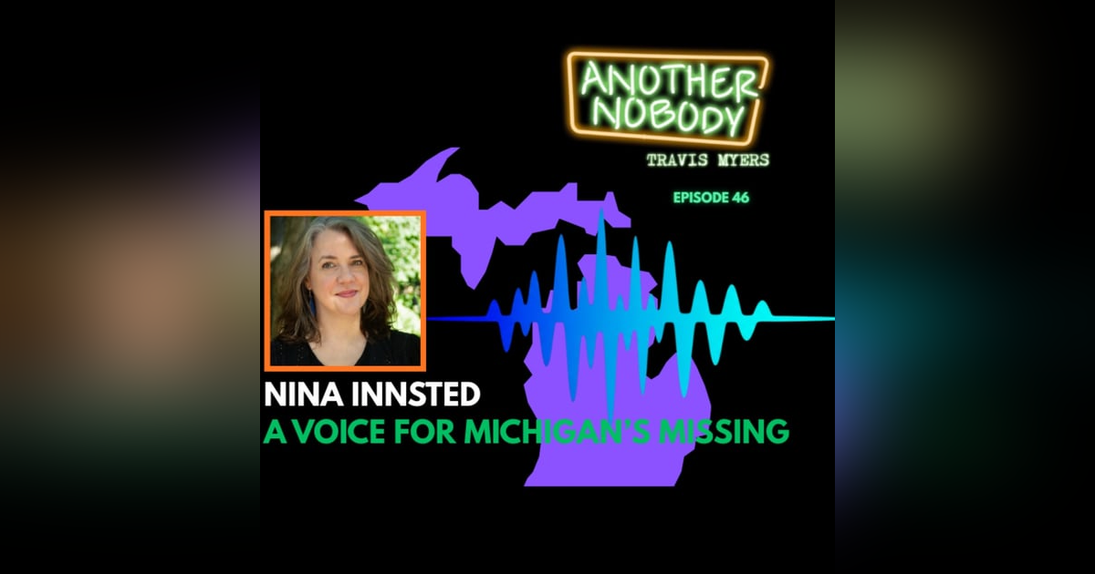 Nina Instead: A Voice For Michigan's Missing Nina Instead: A Voice For Michigan's Missing