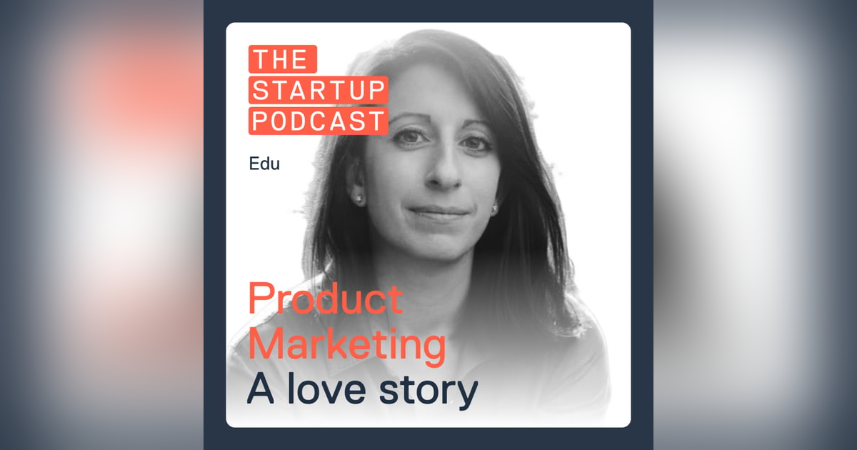 Edu: Product Marketing - A Love Story Edu: Product Marketing - A Love Story