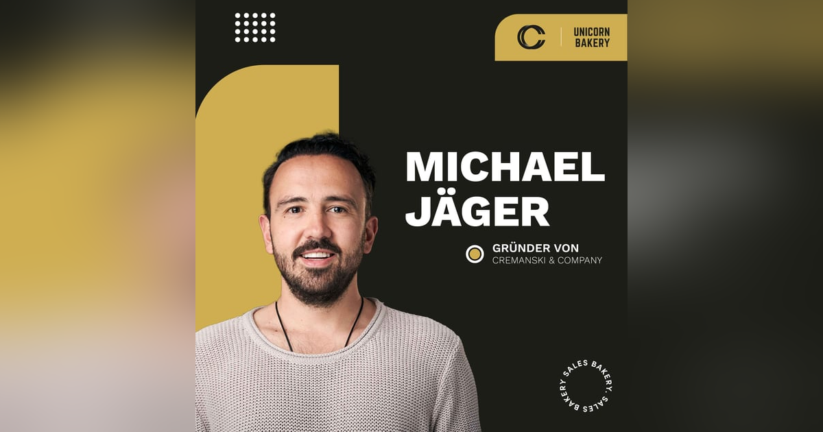 Sales & Growth: Sales-Grundwissen für Gründer:innen | Sales-Bakery, mit Michael Jäger von Cremanski Sales & Growth: Sales-Grundwissen für Gründer:innen | Sales-Bakery, mit Michael Jäger von Cremanski