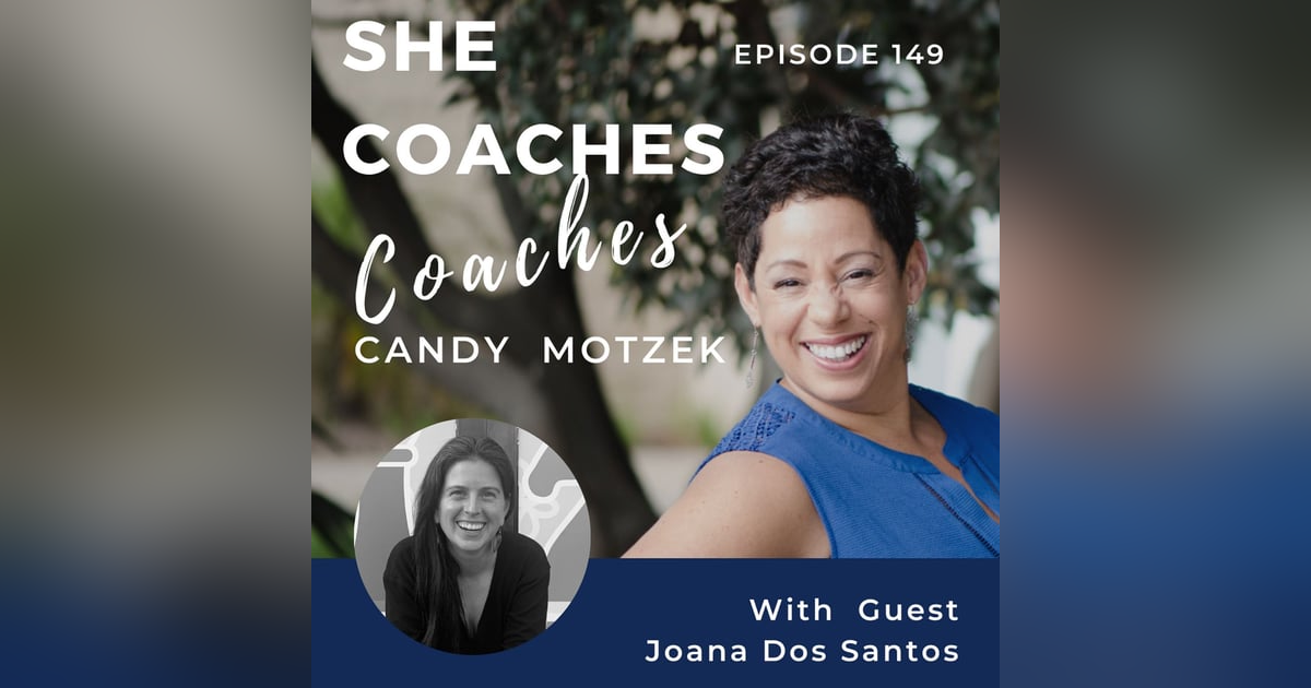 Personal Transformation for Social Change: A Coach's Journey of Self-Exploration and Advocacy with Joana Dos Santos - Ep.149 Personal Transformation for Social Change: A Coach's Journey of Self-Exploration and Advocacy with Joana Dos Santos - Ep.149