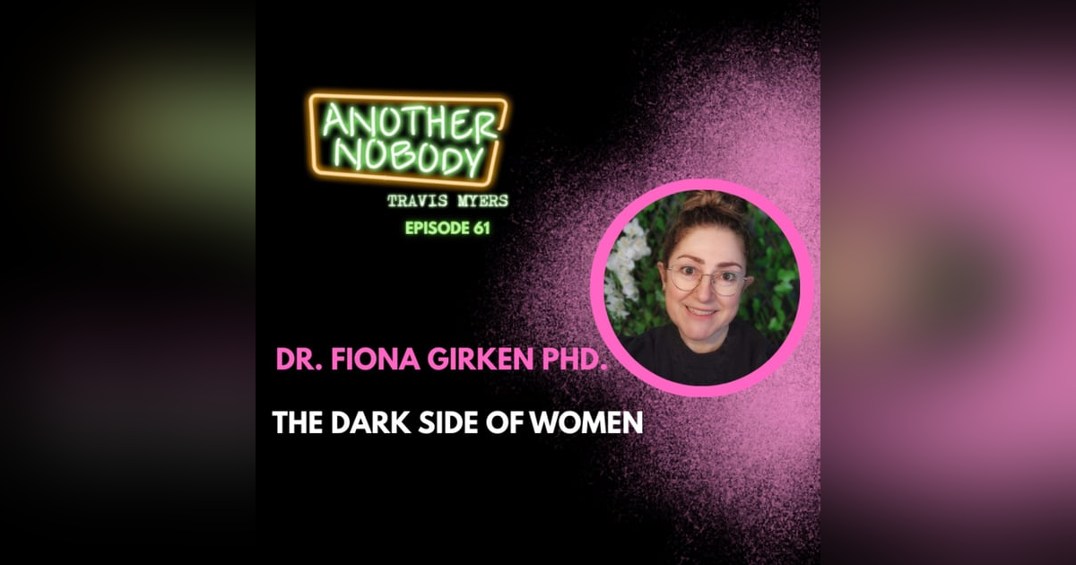 Dr Fiona Girkin PHD: The Darker Side Of Women Dr Fiona Girkin PHD: The Darker Side Of Women