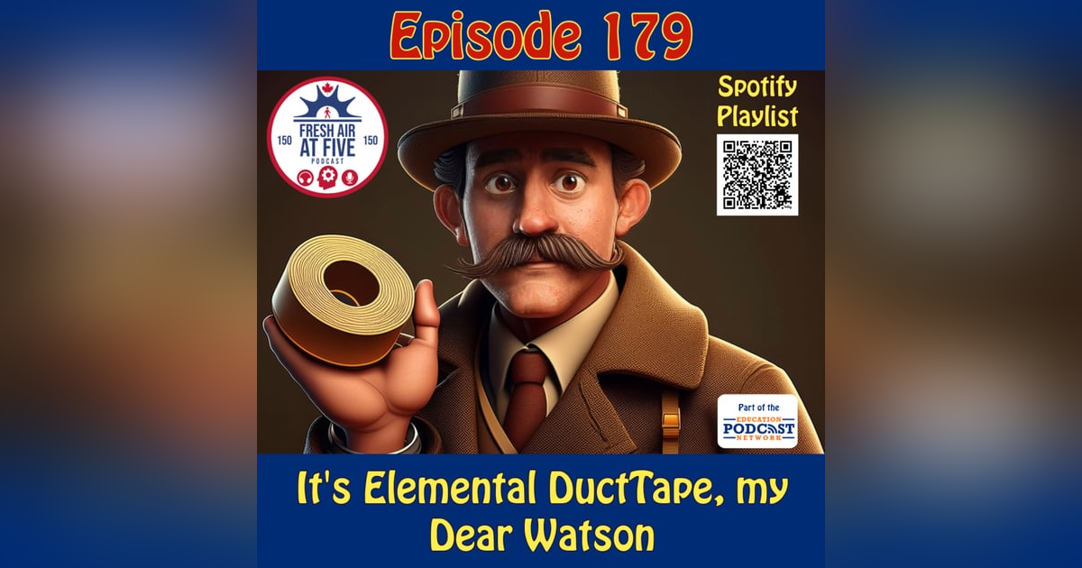 It's Elemental DuctTape, my Dear Watson It's Elemental DuctTape, my Dear Watson