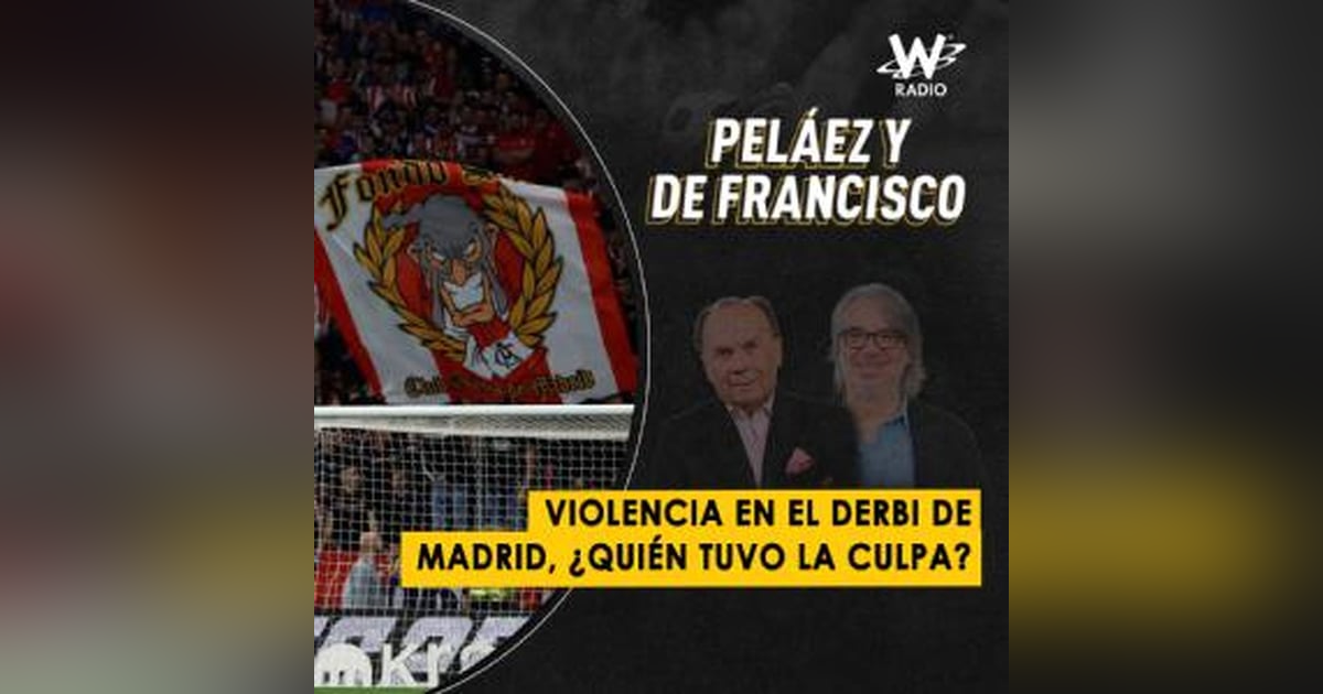 Violencia en el derbi de Madrid, ¿quién tuvo la culpa? Violencia en el derbi de Madrid, ¿quién tuvo la culpa?