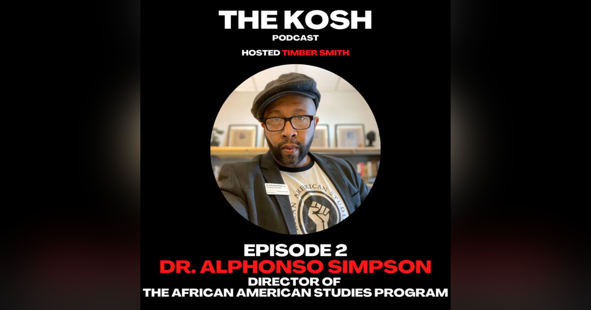 Episode 2: Dr. Alphonso Simpson - Director of the African American Studies Program Episode 2: Dr. Alphonso Simpson - Director of the African American Studies Program