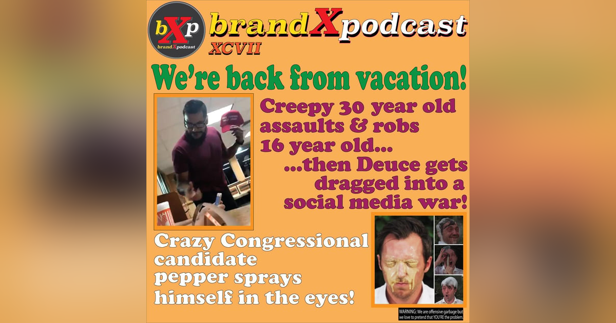 Vacations and Guns | Brand X Podcast 097 Vacations and Guns | Brand X Podcast 097
