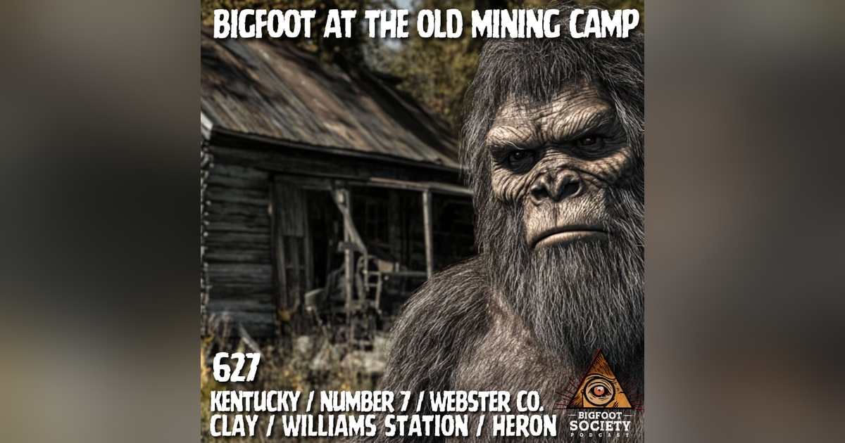 Bigfoot Lives at the Old Mine Camp! | Kentucky Bigfoot Lives at the Old Mine Camp! | Kentucky